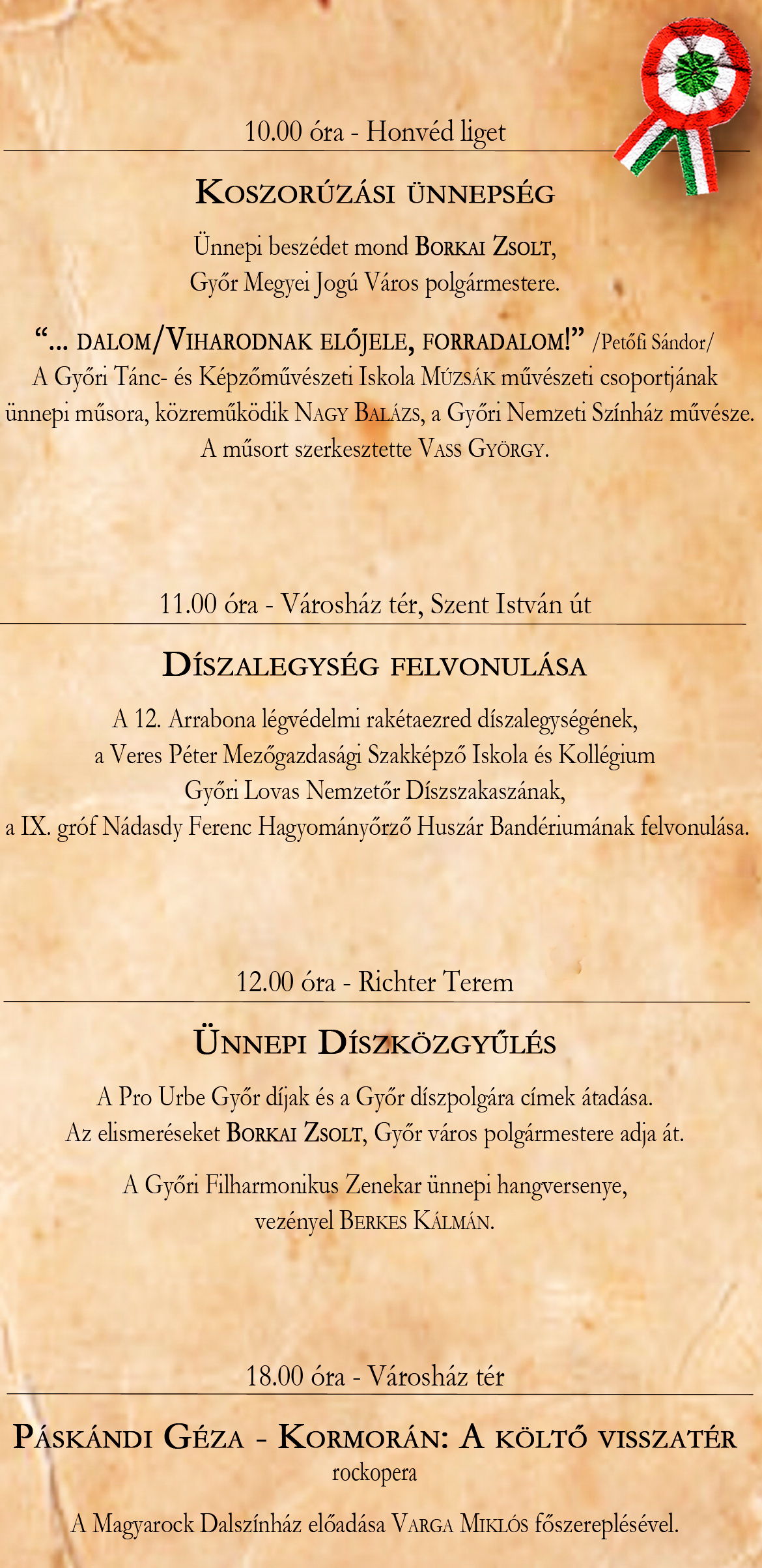 Győr Megyei Jogú Város Önkormányzatának március 15-i programjaira szeretettel várnak minden győri lakost, és a városban ünnepelni kívánó állampolgárt is Győr